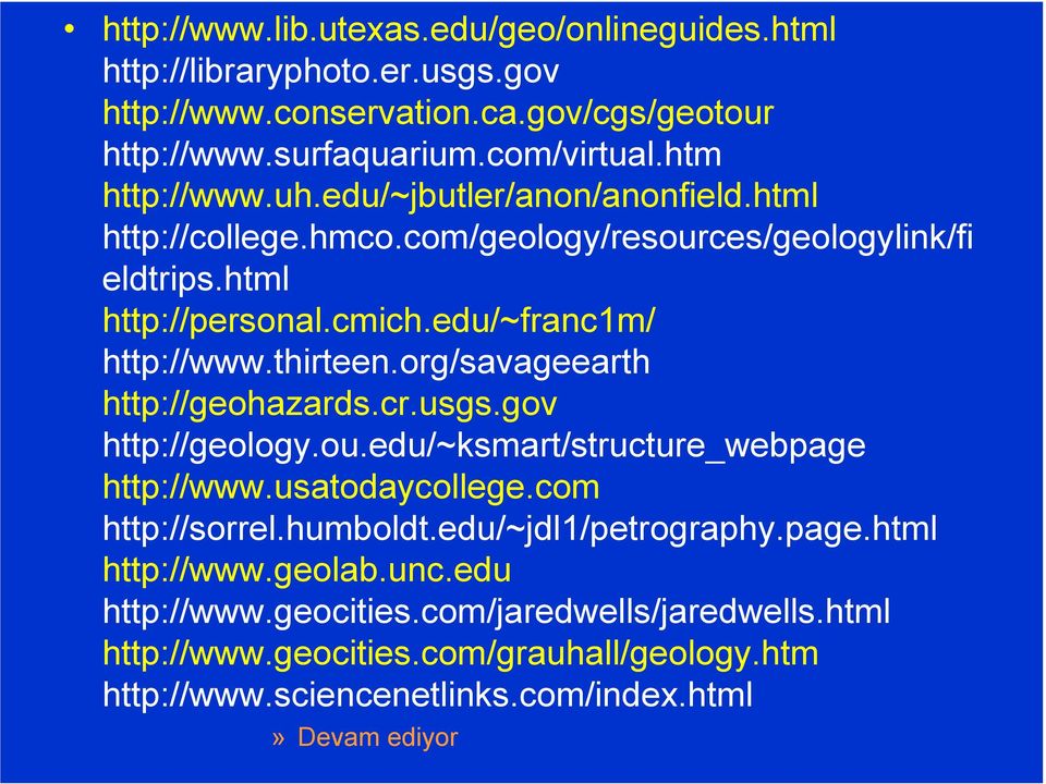 thirteen.org/savageearth http://geohazards.cr.usgs.gov http://geology.ou.edu/~ksmart/structure_webpage http://www.usatodaycollege.com http://sorrel.humboldt.