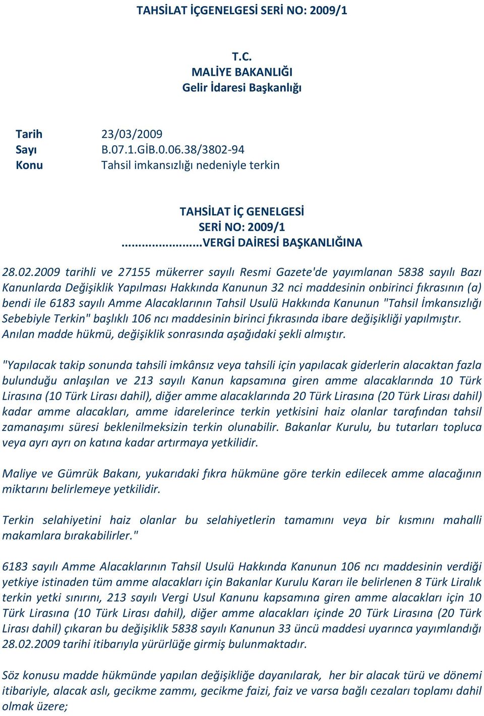 94 Konu Tahsil imkansızlığı nedeniyle terkin TAHSİLAT İÇ GENELGESİ SERİ NO: 2009/1...VERGİ DAİRESİ BAŞKANLIĞINA 28.02.