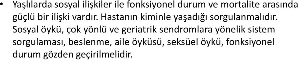 Sosyal öykü, çok yönlü ve geriatrik sendromlara yönelik sistem