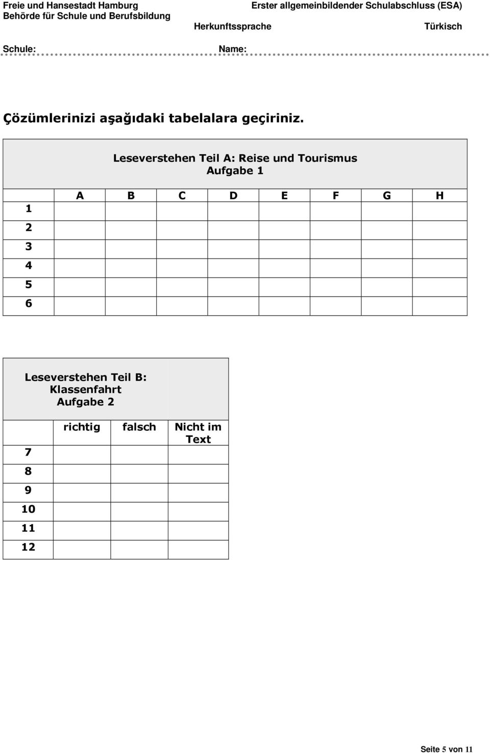 4 5 6 A B C D E F G H Leseverstehen Teil B: Klassenfahrt