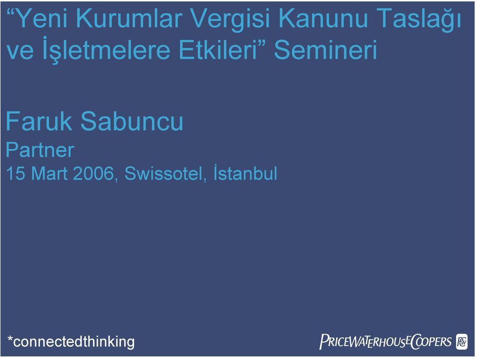 Faruk Sabuncu Partner 15 Mart 2006,