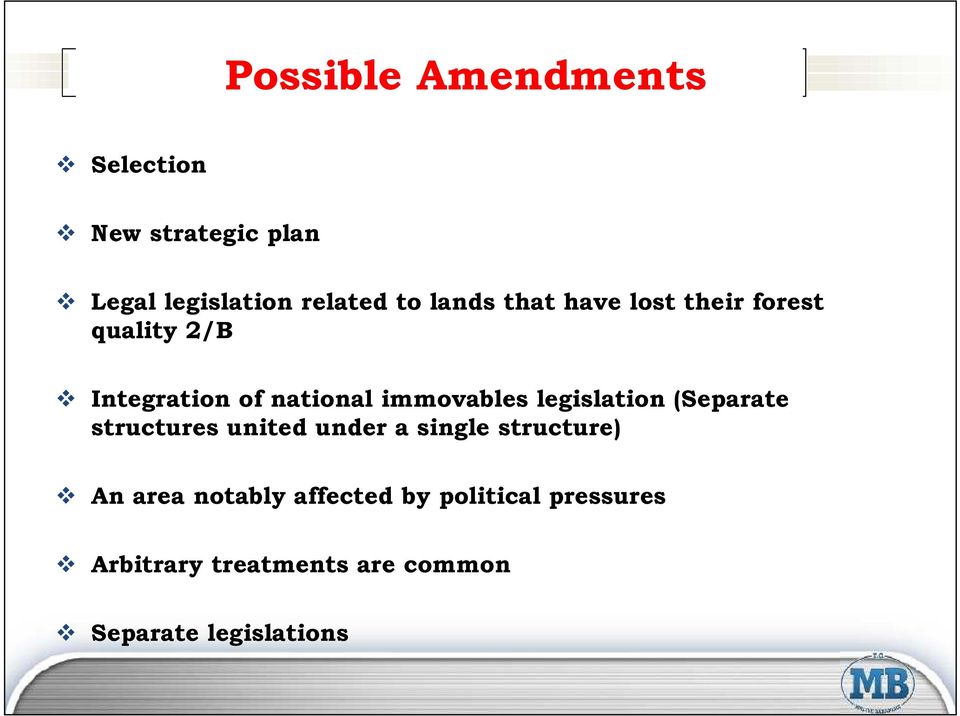 legislation (Separate structures united under a single structure) An area notably