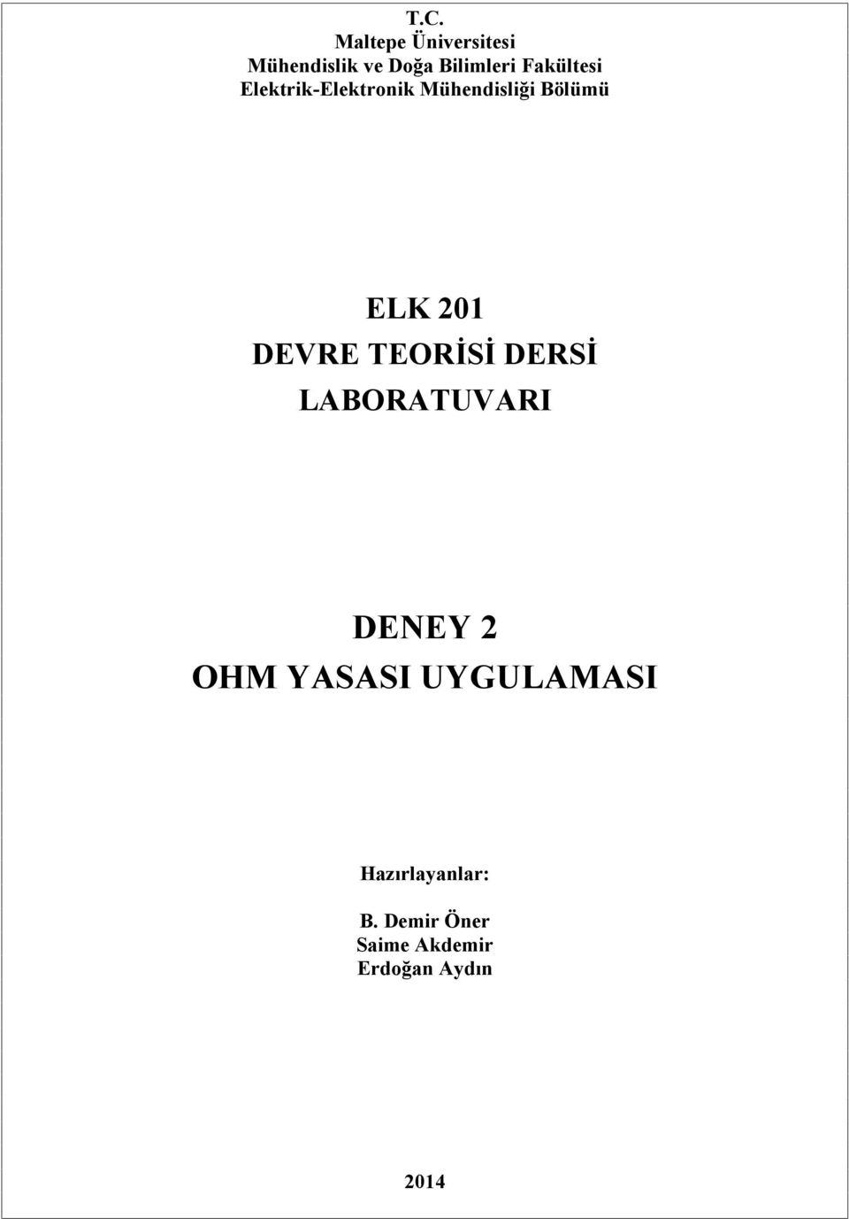 DEVRE TEORİSİ DERSİ LABORATUVARI DENEY 2 OHM YASASI