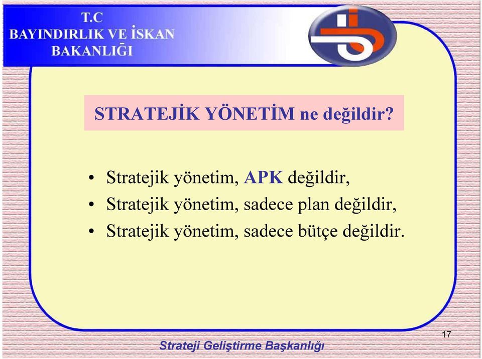 Stratejik yönetim, sadece plan