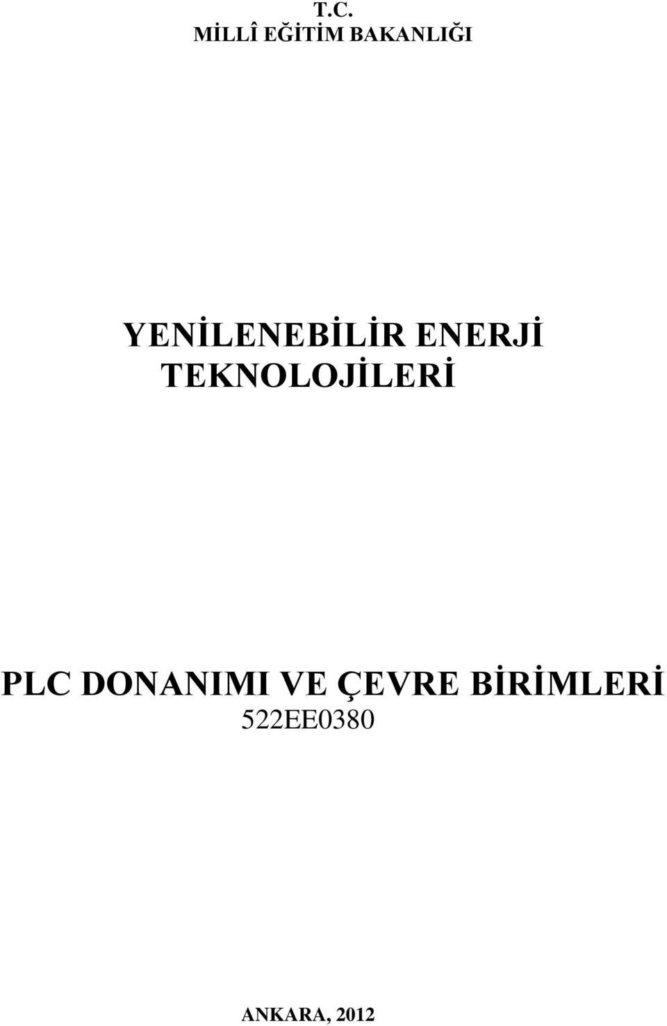 TEKNOLOJİLERİ PLC DONANIMI VE