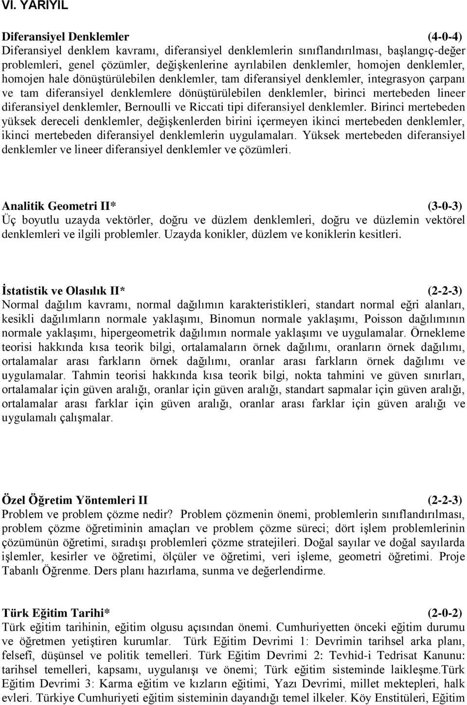 mertebeden lineer diferansiyel denklemler, Bernoulli ve Riccati tipi diferansiyel denklemler.