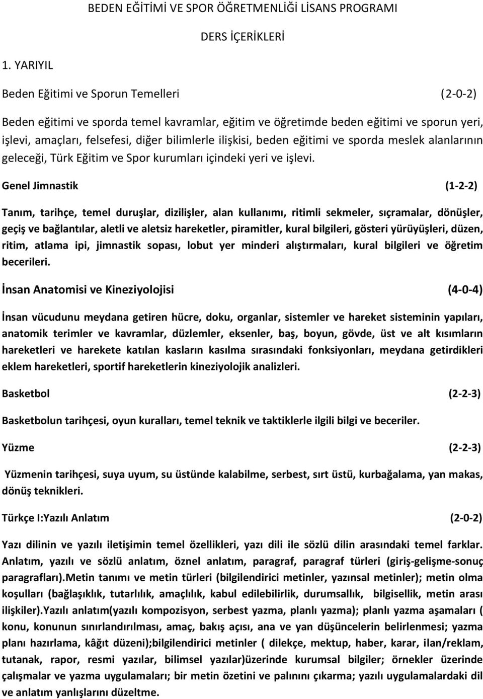 beden eğitimi ve sporda meslek alanlarının geleceği, Türk Eğitim ve Spor kurumları içindeki yeri ve işlevi.