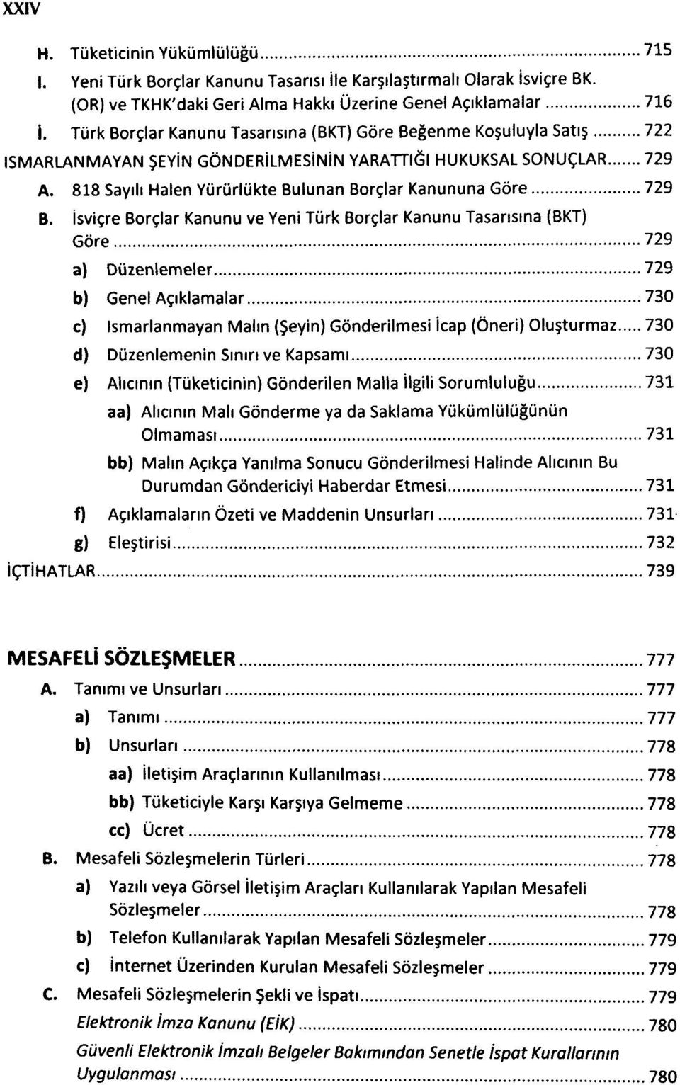 818 Sayılı Halen Yürürlükte Bulunan Borçlar Kanununa Göre 729 B.