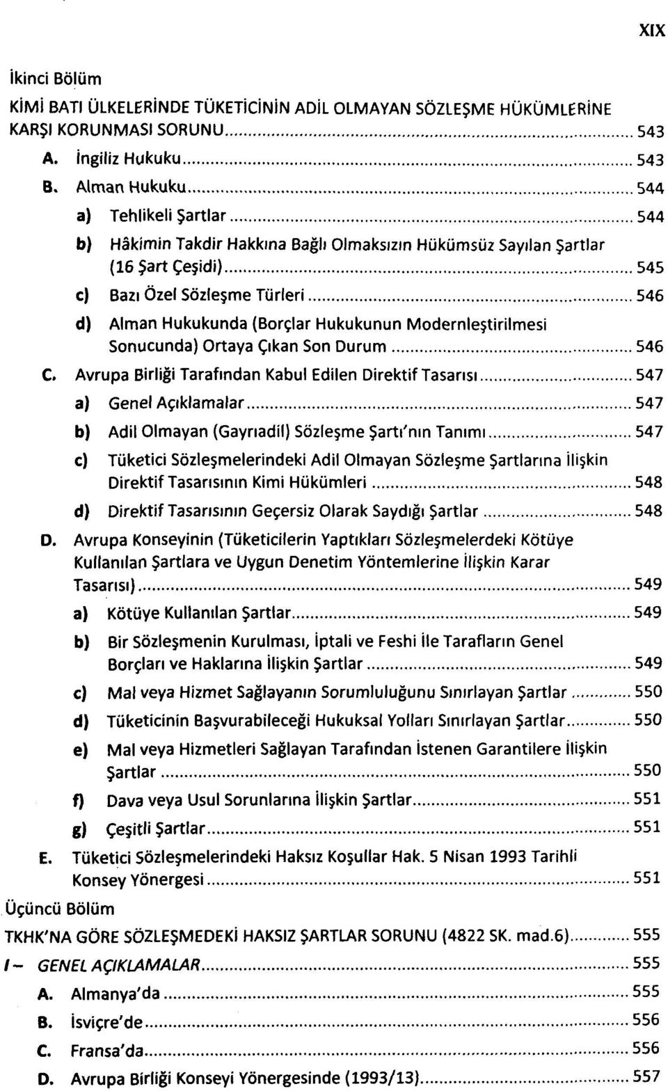 Hukukunun Modernleştirilmesi Sonucunda) Ortaya Çıkan Son Durum 546 C.