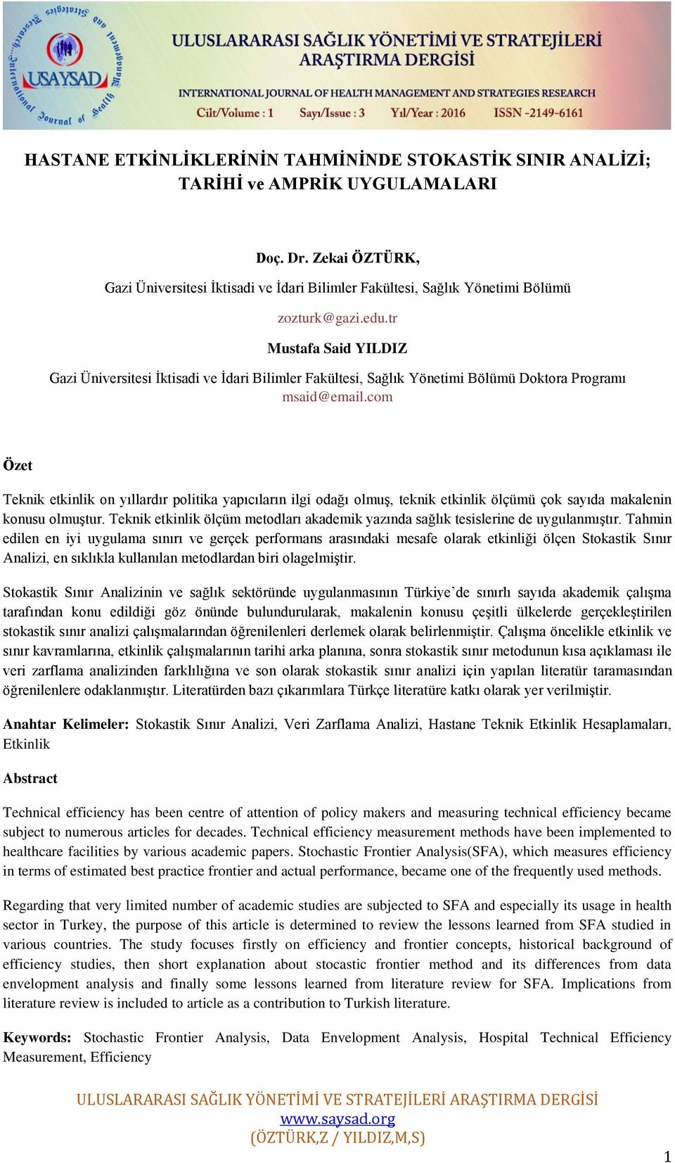 tr Mustafa Said YILDIZ Gazi Üniversitesi İktisadi ve İdari Bilimler Fakültesi, Sağlık Yönetimi Bölümü Doktora Programı msaid@email.