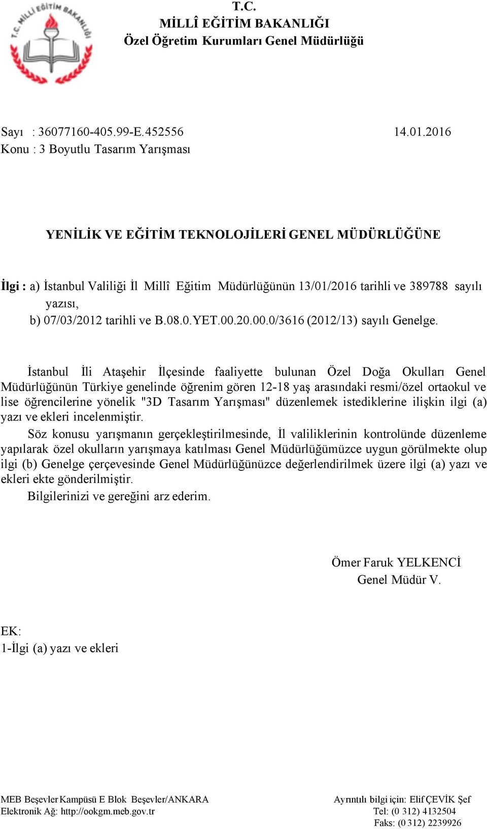 07/03/2012 tarihli ve B.08.0.YET.00.20.00.0/3616 (2012/13) sayılı Genelge.