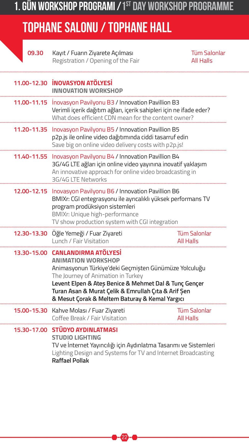 What does efficient CDN mean for the content owner? 11.20-11.35 Inovasyon Pavilyonu B5 / Innovation Pavillion B5 p2p.