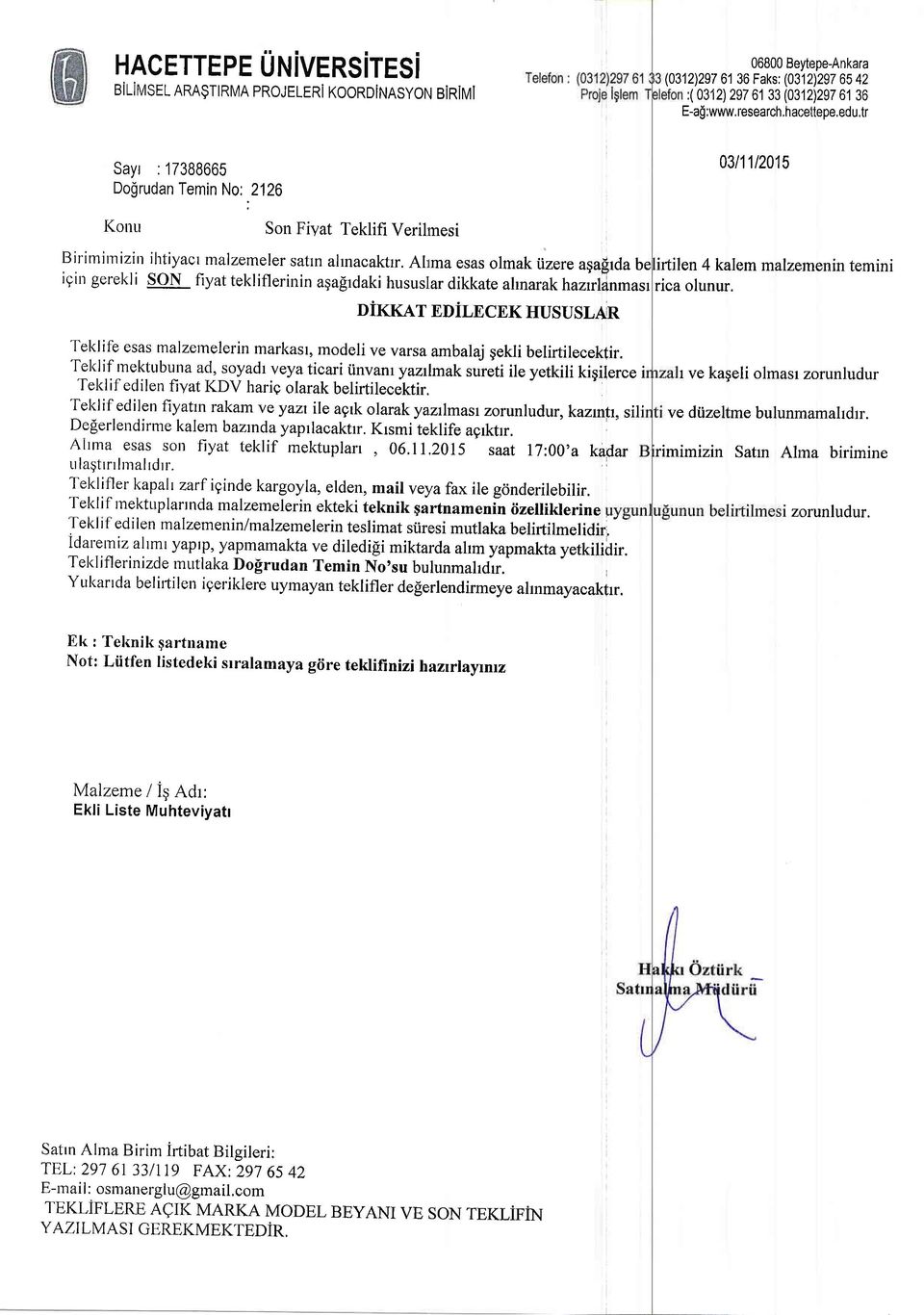 2126 03111t2015 I(onu Son Fiyat Teklifi Verilmesi B irirrrirn izin igin gerekli ihtiyacr malzemeler safin almacaktr, Ahma esas olmak tizere aga$rda be son fiyat tekliflerinin aqa[rdaki hususlar