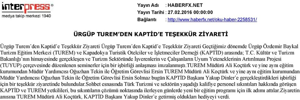 Eğitim Merkezi (TUREM) ve Kapadokya Turistik Otelciler ve İşletmeciler Derneği (KAPTİD) arasında; T.C.