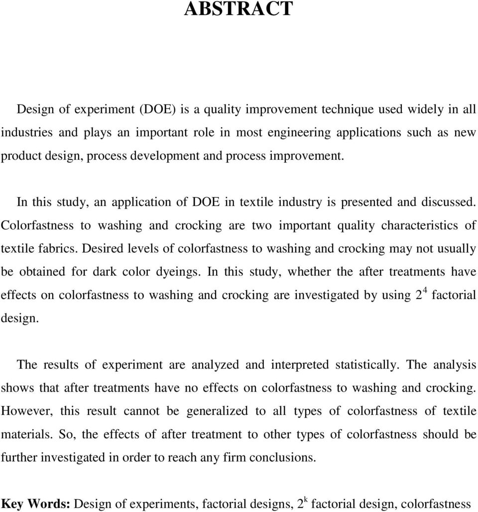 Colorfastness to washing and crocking are two important quality characteristics of textile fabrics.