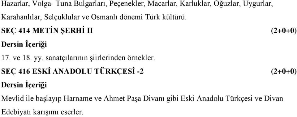 ve 18. yy. sanatçılarının şiirlerinden örnekler.