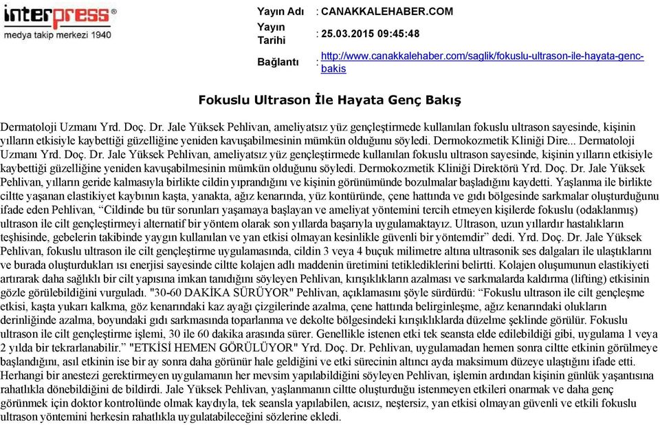 Dermokozmetik Kliniği Dire... Dermatoloji Uzmanı Yrd. Doç. Dr.