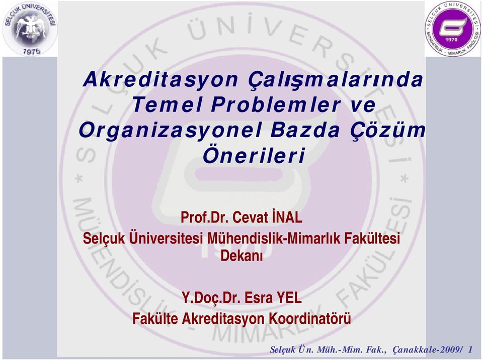 Cevat NAL Selçuk Üniversitesi Mühendislik-Mimarl k Fakültesi