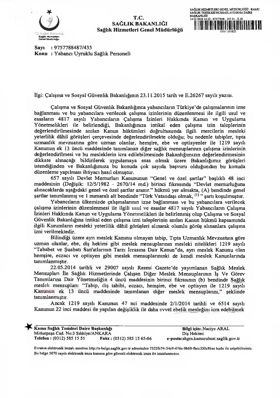 Çalışma ve Sosyal Güvenlik Bakanlığınca yabancıların Türkiye'de çalışmalarının izne bağlanması ve bu yabancılara verilecek çalışma izinlerinin düzenlenmesi ile ilgili usul ve esaslann 4817 sayılı