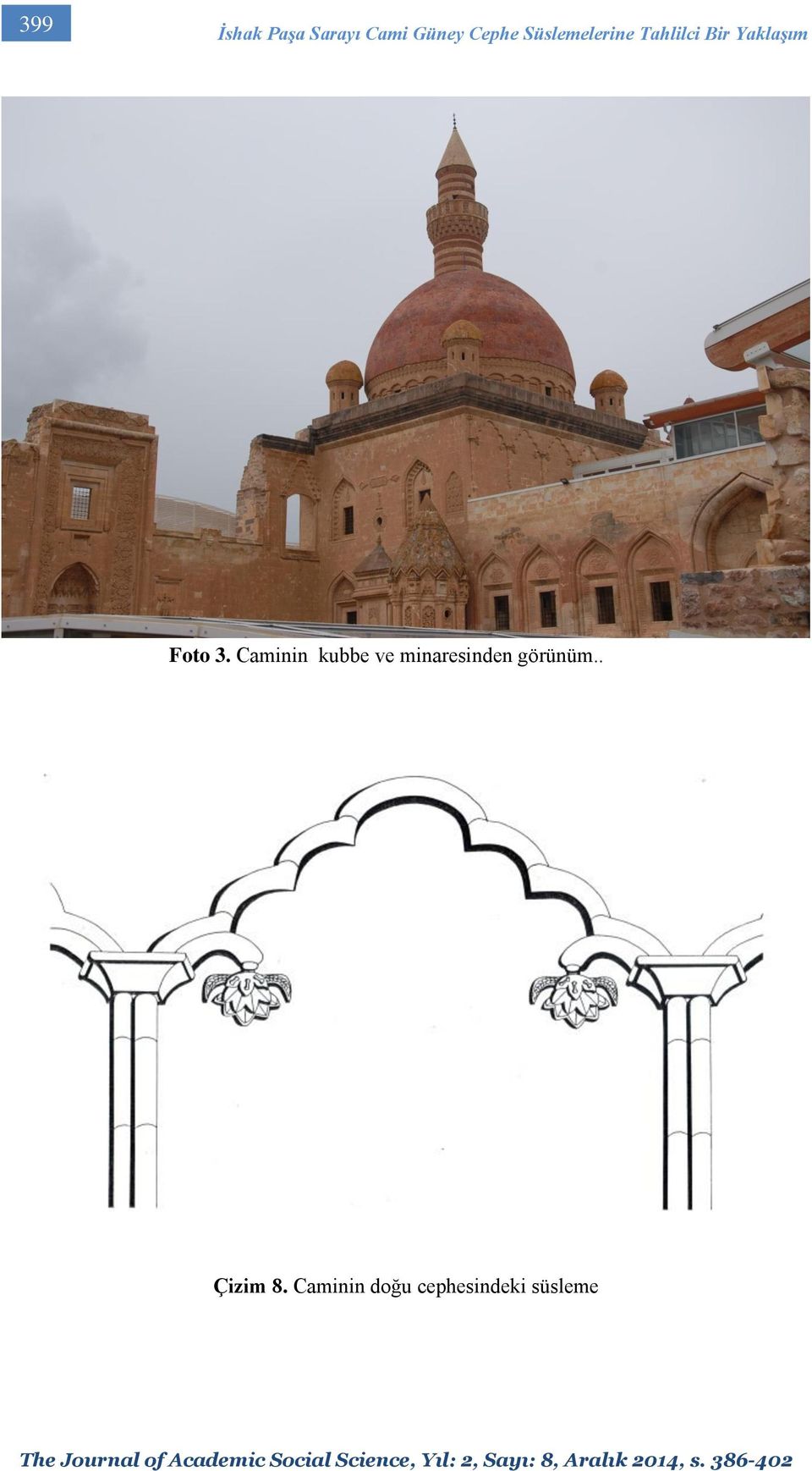 3. Caminin kubbe ve minaresinden görünüm.