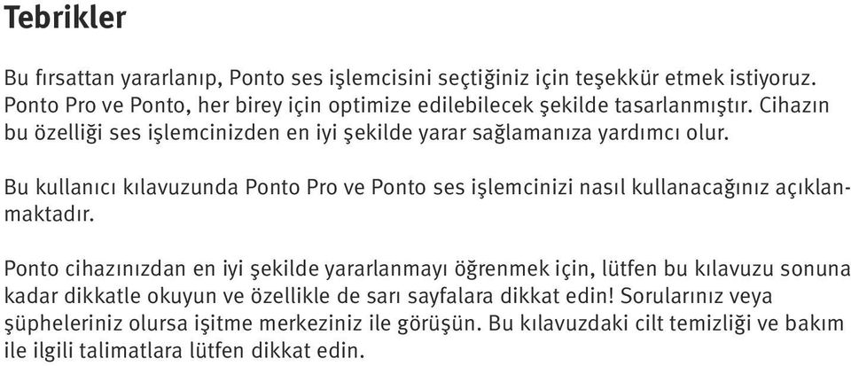 Bu kullanıcı kılavuzunda Ponto Pro ve Ponto ses işlemcinizi nasıl kullanacağınız açıklanmaktadır.