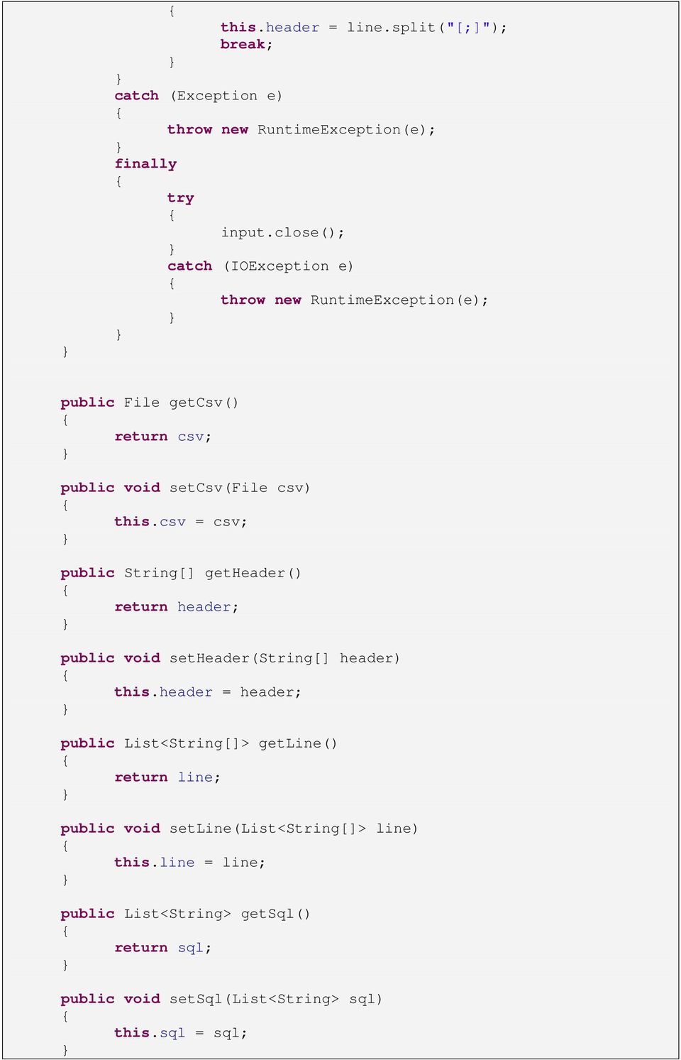 csv = csv; public String[] getheader() return header; public void setheader(string[] header) this.