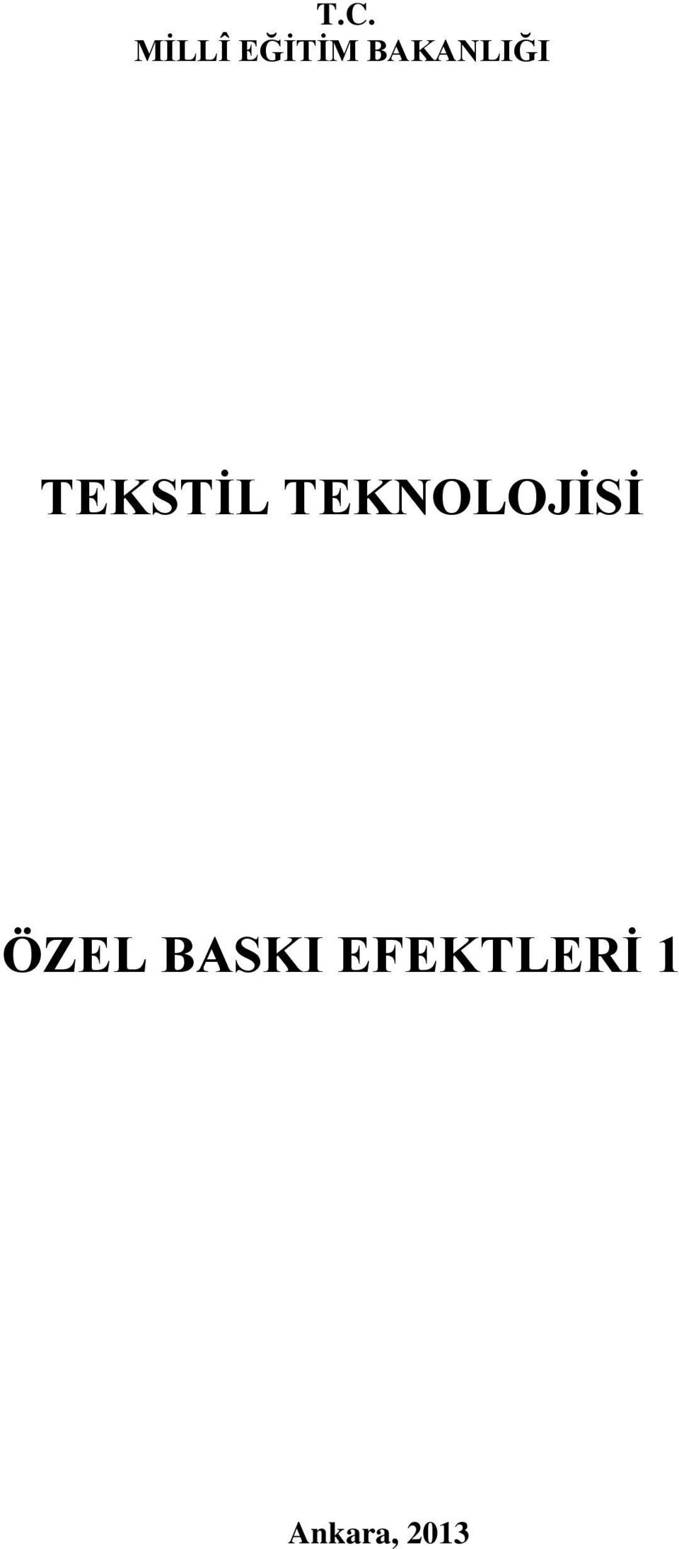 TEKNOLOJİSİ ÖZEL