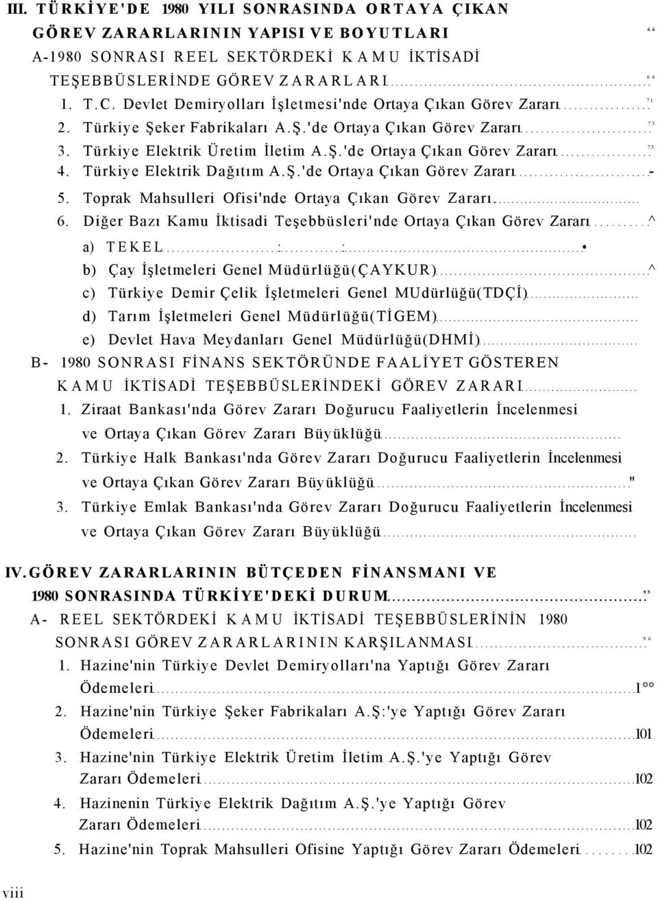 Türkiye Elektrik Dağıtım A.Ş.'de Ortaya Çıkan Görev Zararı - 5. Toprak Mahsulleri Ofisi'nde Ortaya Çıkan Görev Zararı. 6.