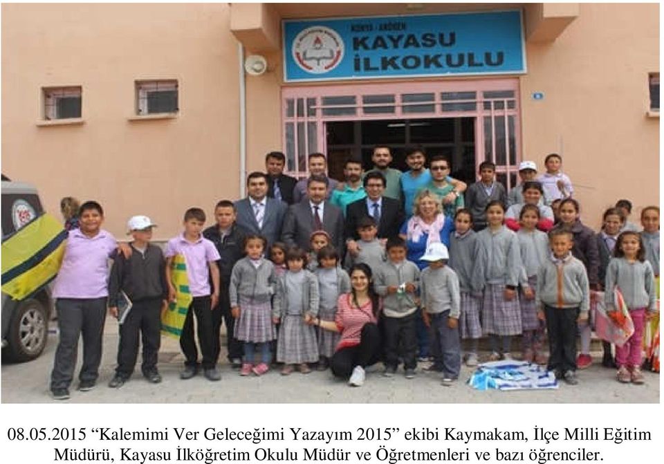 2015 ekibi Kaymakam, İlçe Milli Eğitim