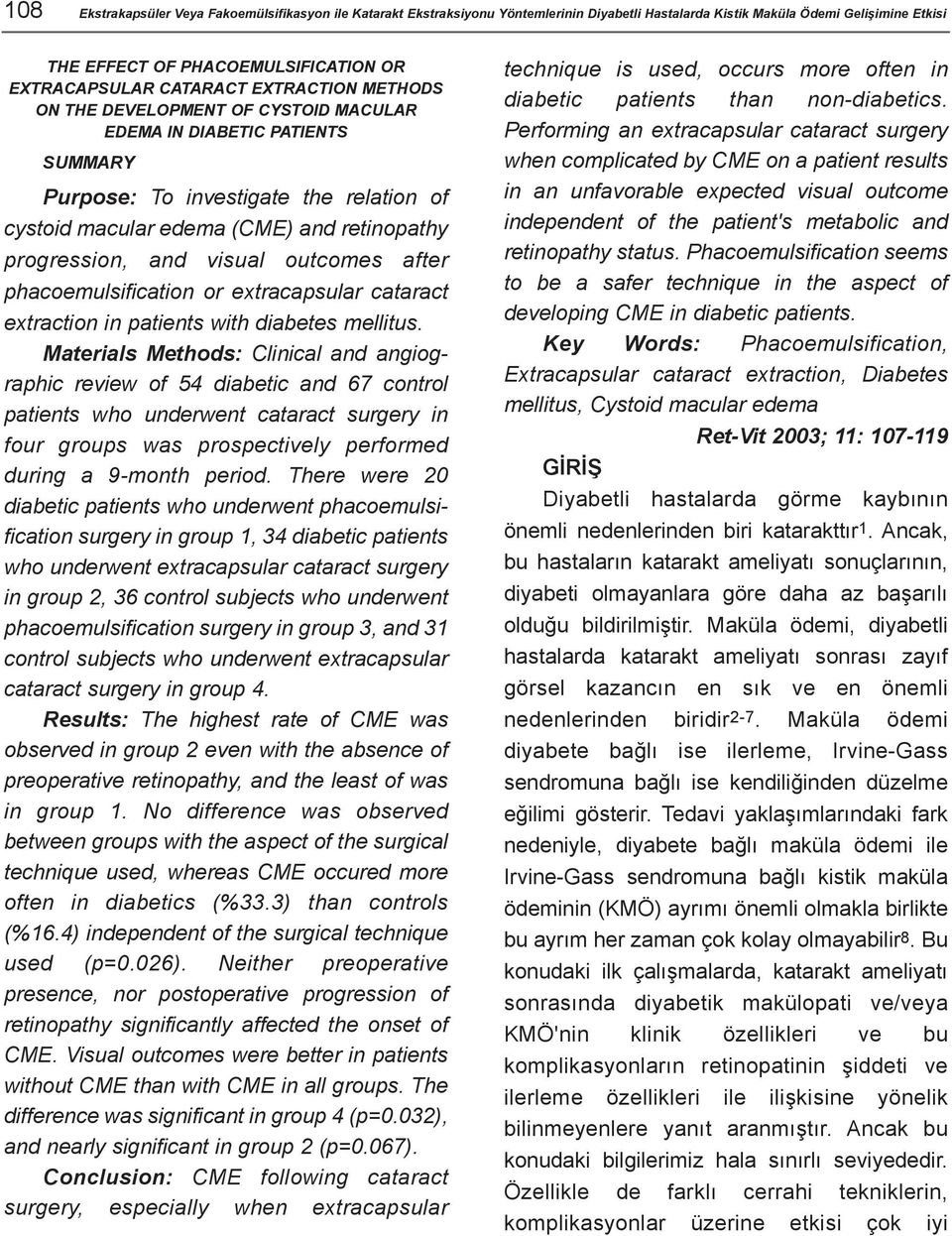 and visual outcomes after phacoemulsification or extracapsular cataract extraction in patients with diabetes mellitus.