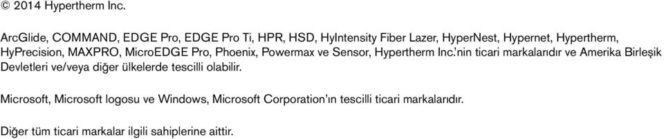 HyPrecision, MAXPRO, MicroEDGE Pro, Phoenix, Powermax ve Sensor, Hypertherm Inc.