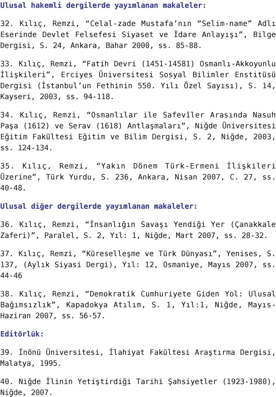 Yılı Özel Sayısı), S. 14, Kayseri, 2003, ss. 94-118. 34.