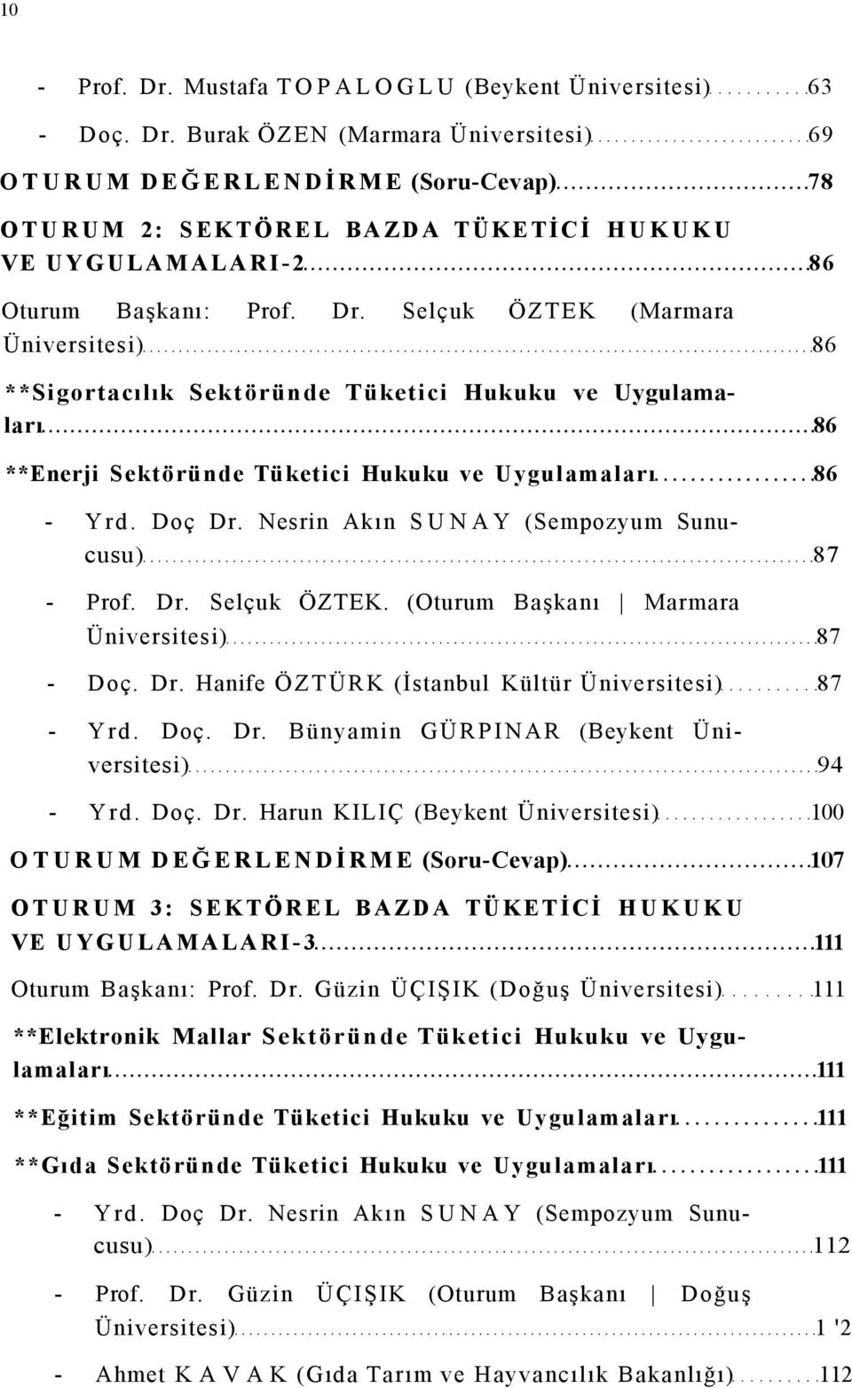 Dr. Hanife ÖZTÜRK (İstanbul Kültür Üniversitesi) 87 - Yrd. Doç. Dr.
