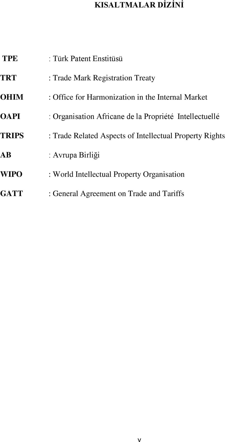 de la Propriété Intellectuellé : Trade Related Aspects of Intellectual Property Rights :