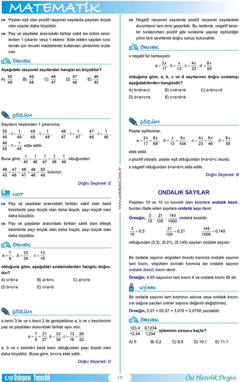 A) 0 B) 8 C) 8 D) E) Negtif rsyonel syılrd pozitif rsyonel syılrdki durumlrın tm tersi geçerlidir.