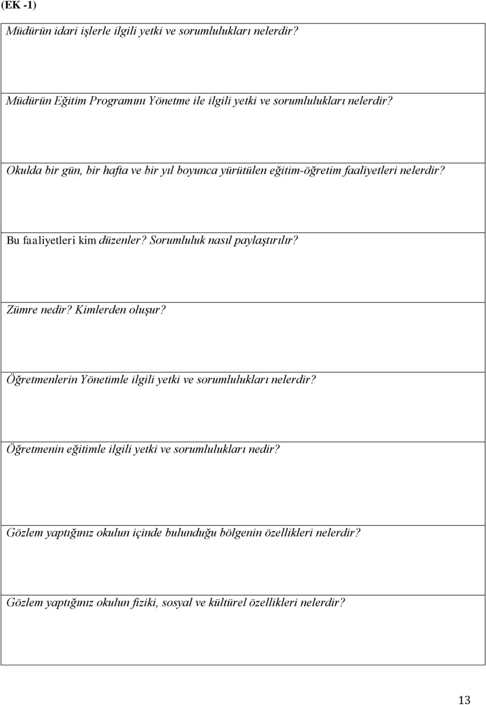 Sorumluluk nasıl paylaştırılır? Zümre nedir? Kimlerden oluşur? Öğretmenlerin Yönetimle ilgili yetki ve sorumlulukları nelerdir?