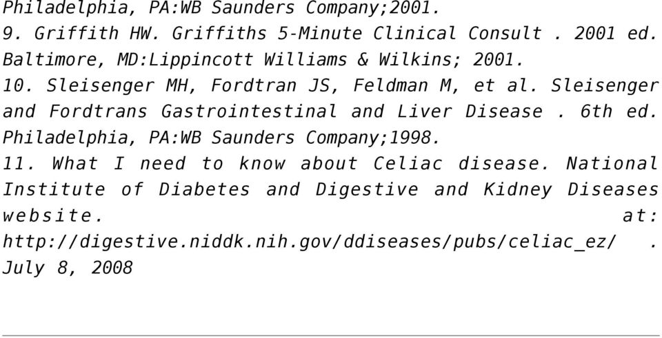 Sleisenger and Fordtrans Gastrointestinal and Liver Disease. 6th ed. Philadelphia, PA:WB Saunders Company;1998. 11.