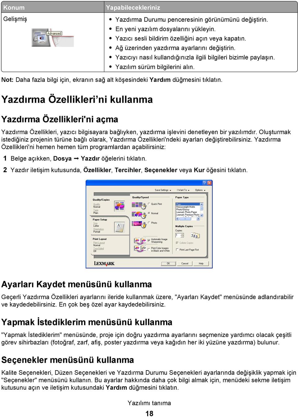 Not: Daha fazla bilgi için, ekranın sağ alt köşesindeki Yardım düğmesini tıklatın.