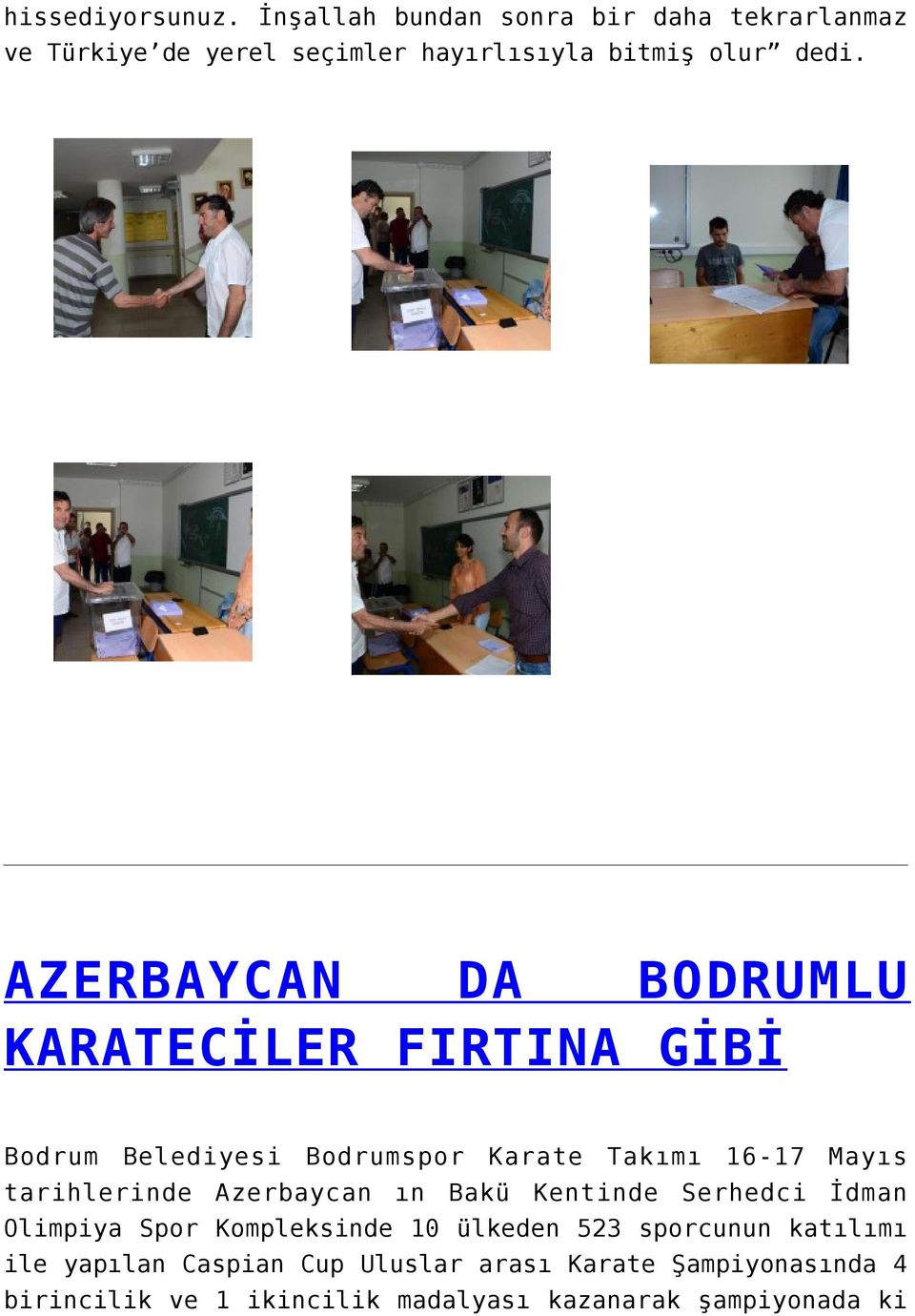 AZERBAYCAN DA BODRUMLU KARATECİLER FIRTINA GİBİ Bodrum Belediyesi Bodrumspor Karate Takımı 16-17 Mayıs tarihlerinde