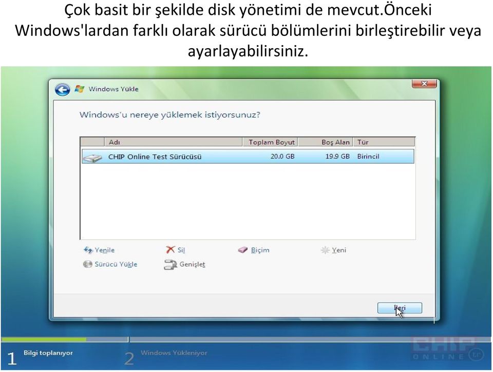 önceki Windows'lardan farklıolarak