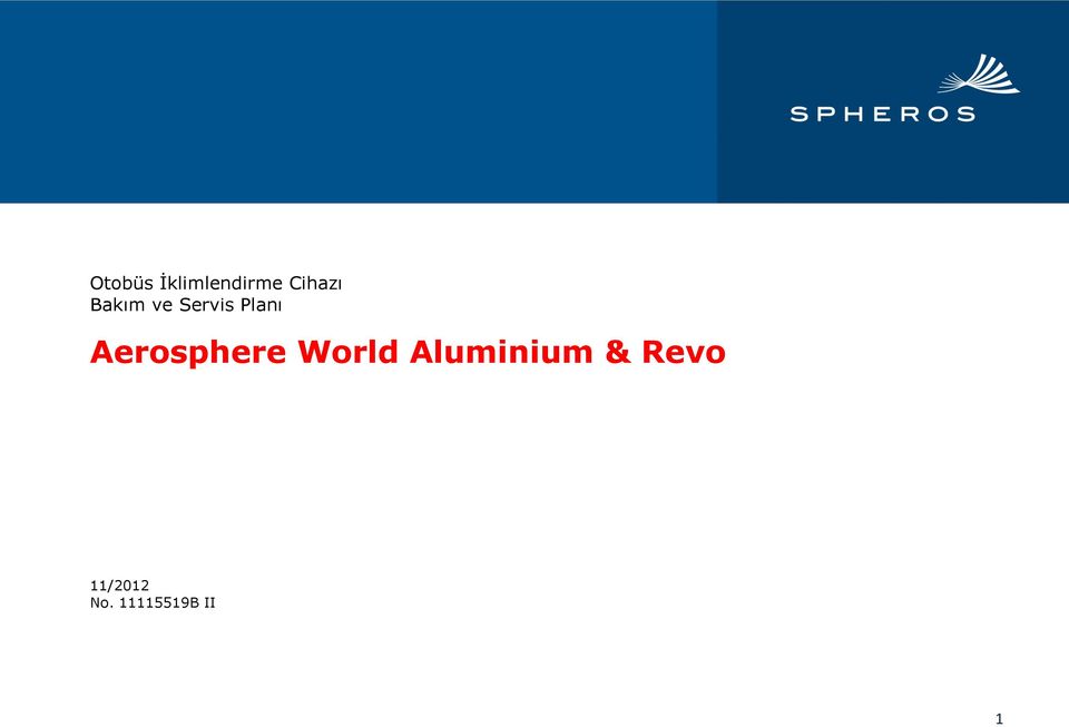 Aerosphere World Aluminium