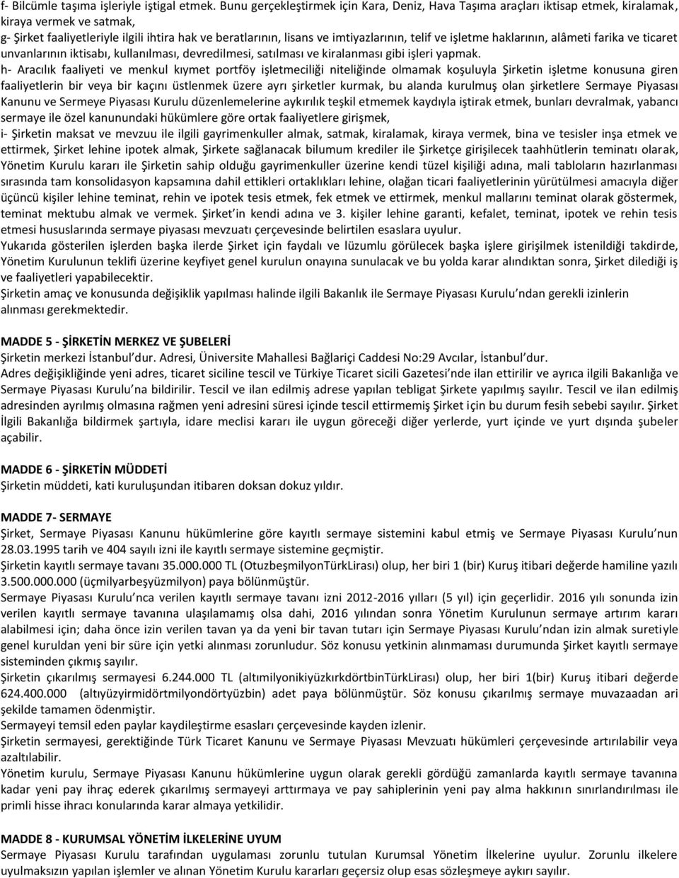 telif ve işletme haklarının, alâmeti farika ve ticaret unvanlarının iktisabı, kullanılması, devredilmesi, satılması ve kiralanması gibi işleri yapmak.