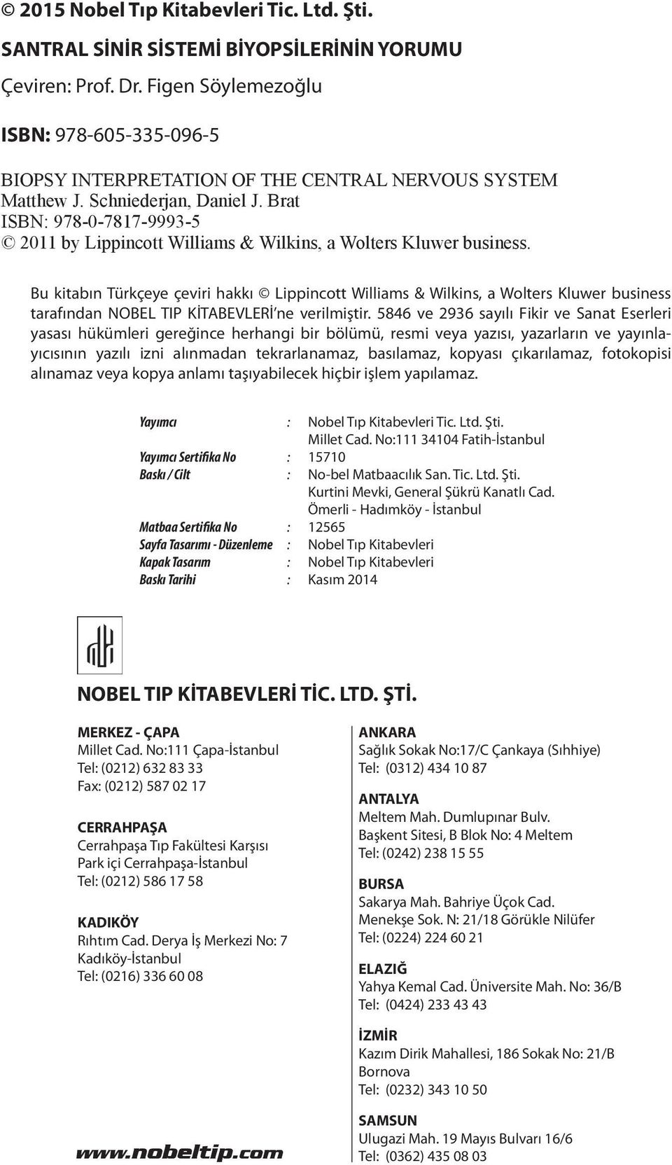 Brat ISBN: 978-0-7817-9993-5 2011 by Lippincott Williams & Wilkins, a Wolters Kluwer business.