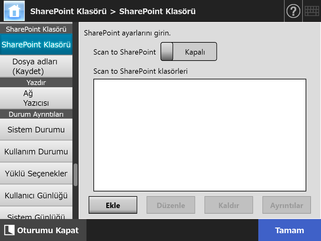 4.13 Taranan Veriyi Kaydetmek İçin Klasör Ayarlama 4.13.3 SharePoint Klasörlerini Ayarlama Touch Panel Central Admin Console SharePoint klasörleri listesi taranan verinin [Scan to SharePoint] hedefleri olarak ayarlanabilir.