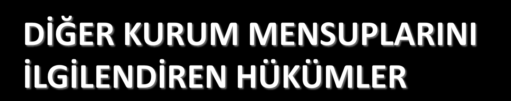 Madde 19: Bu Kanun hükümleri, 7163 sayılı Kanun la kurulan Türkiye ve Orta Doğu Amme İdaresi Enstitüsü kadrosunda çalışan profesörler, öğretim ve araştırma mütehassısları (doçentler gibi), öğretim