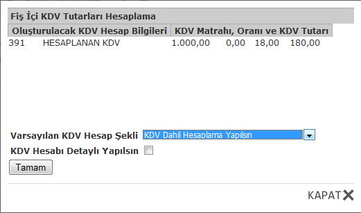 4.1.4. Fiş Detayları Bu bölümdeki seçenekleri kullanarak, fiş detayı kopyala, KDV satırları oluşturma, kasa hesabı yansıtma, cari hesap kapatma, fatura girişi, ilişkili belgeler, gider dağıtım