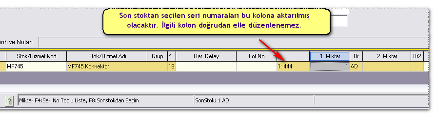 (1: 444 ifadesine göre sadece 1 adet seri numarası seçilmiştir) Birden çok seri numarası girildiği durumlarda ise ekran görüntüsü aşağıdaki gibi olacaktır.