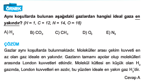 Bu durumda gaz molekülleri arasındaki etkileşimin şiddetine kadar az ise gaz idealliğe o kadar yakındır.