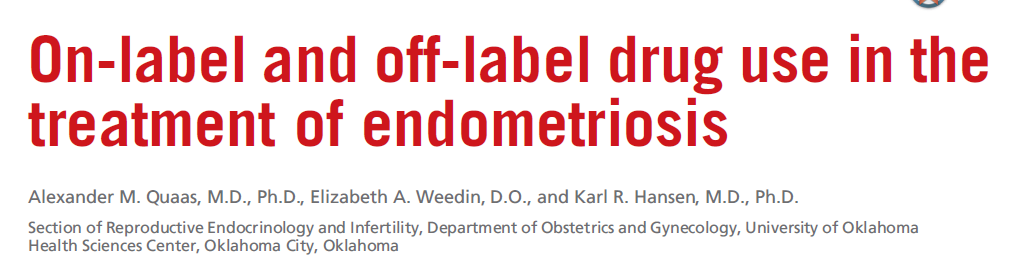 2015 FDA onaylı "on-label" ilaçlar Danazol (danasin) GnRH-a (leuprolide acetate / goserelin acetate) Progestinler ( MPA / NETA ) (depo provera / primolut-n) FDA onaysız "off-label" ilaçlar (deneysel