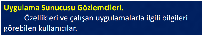 Güvenlik Tümleştirmesi Kavramı : Windows Güvenlik Sorumluları LOCALHOST\AS_Observers grubu: Bu role